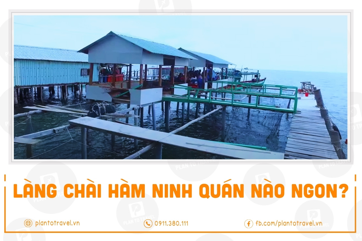 Nên ăn gì ở làng chài Hàm Ninh? Top quán hải sản ngon đúng giá