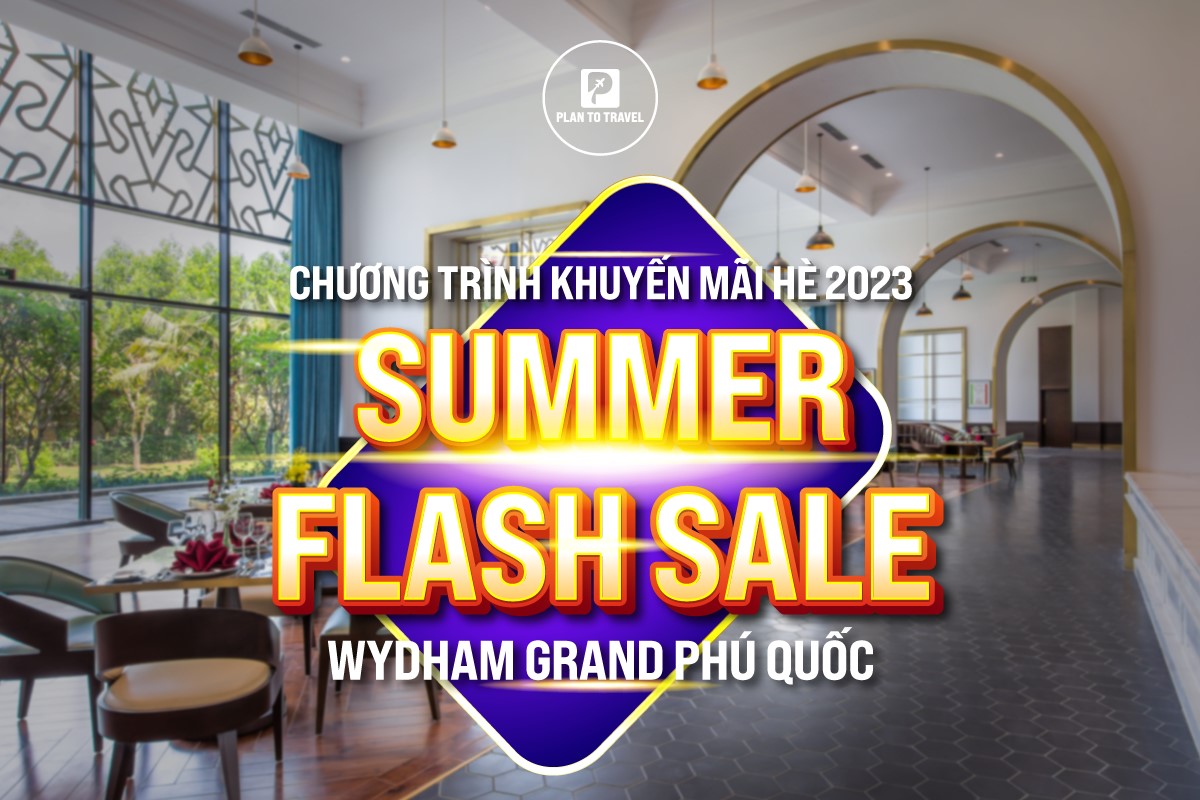 Wydham Grand Phu Quoc - Summer Flash Sale 2023