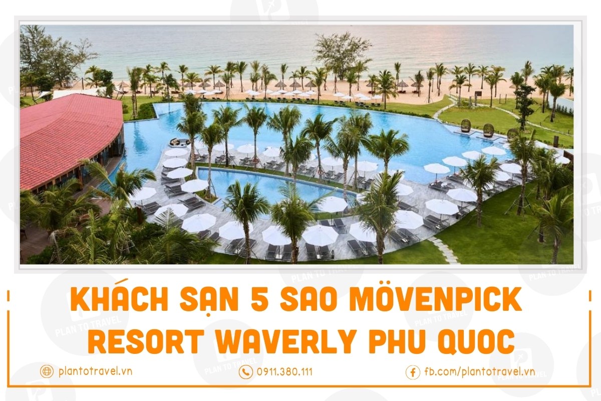 Khách sạn Movenpick Resort Waverly chất lượng chuẩn 5 sao