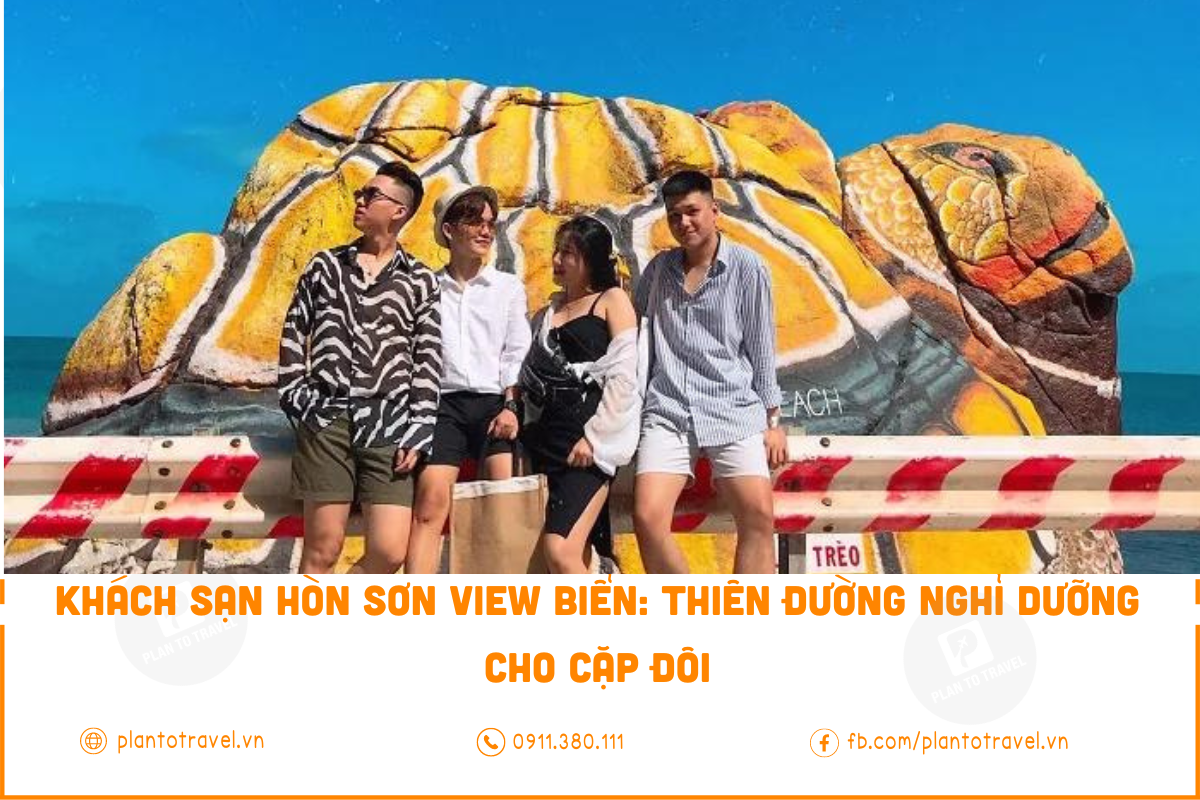 Khách sạn Hòn Sơn view biển: Thiên đường nghỉ dưỡng cho cặp đôi