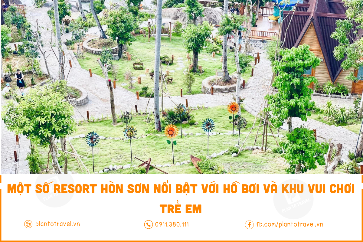 Một số resort Hòn Sơn nổi bật với hồ bơi và khu vui chơi trẻ em