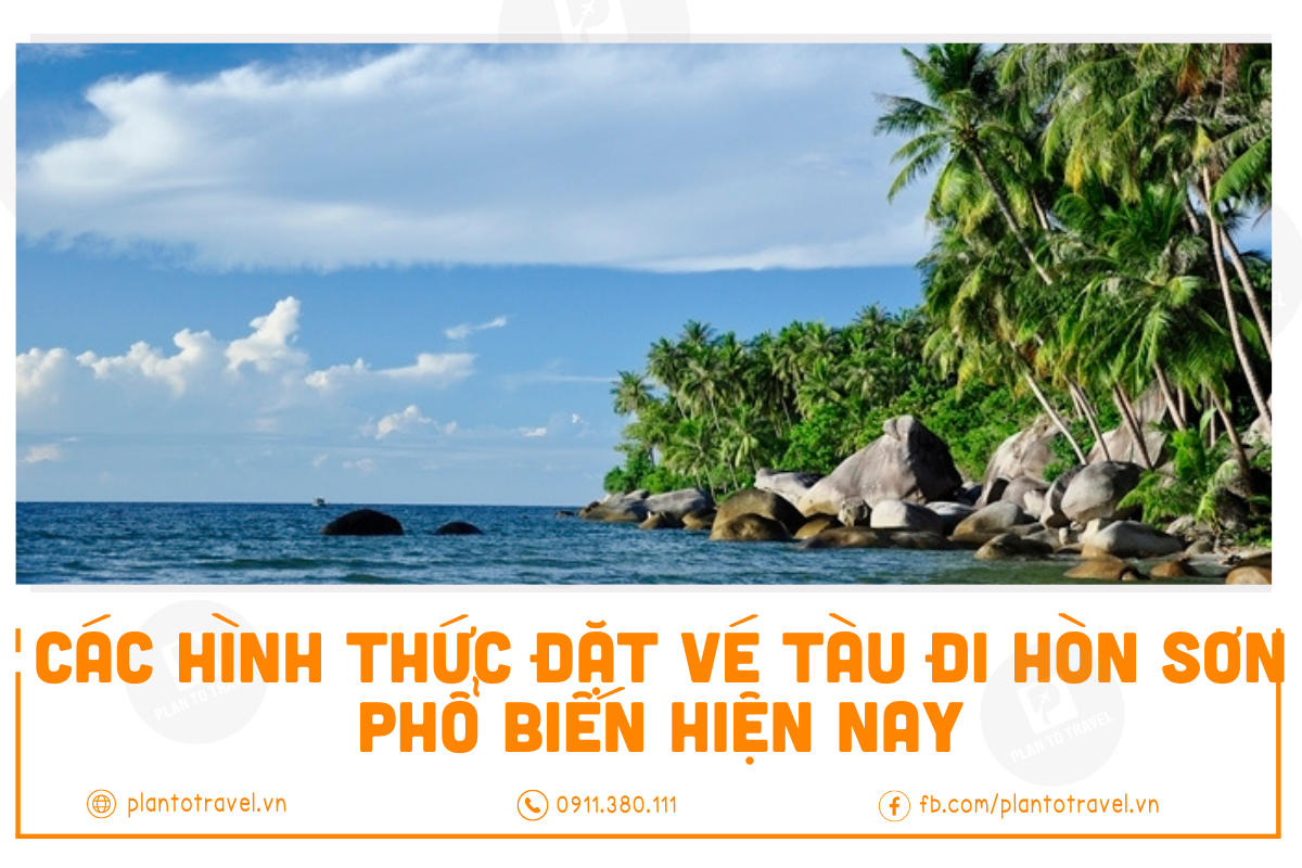 Các hình thức đặt vé tàu đi Hòn Sơn phổ biến hiện nay