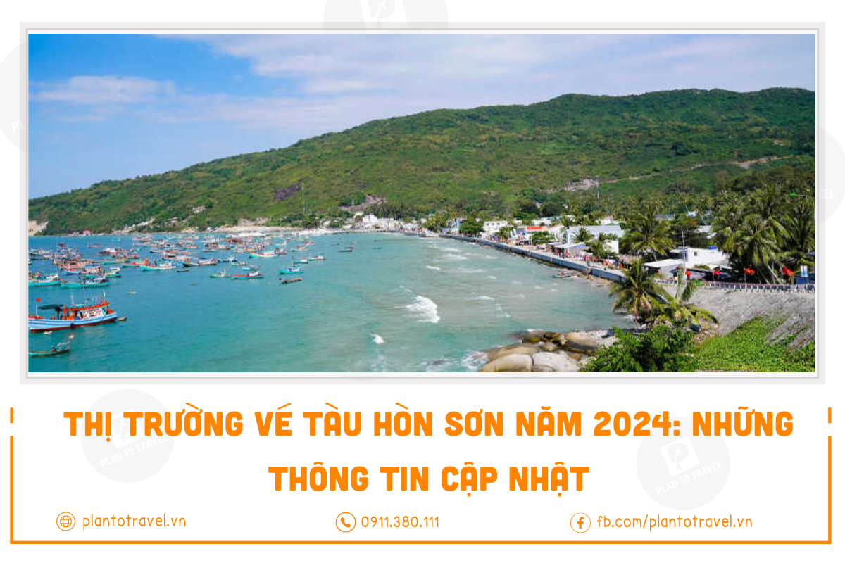 Thị trường vé tàu Hòn Sơn năm 2024: Những thông tin cập nhật