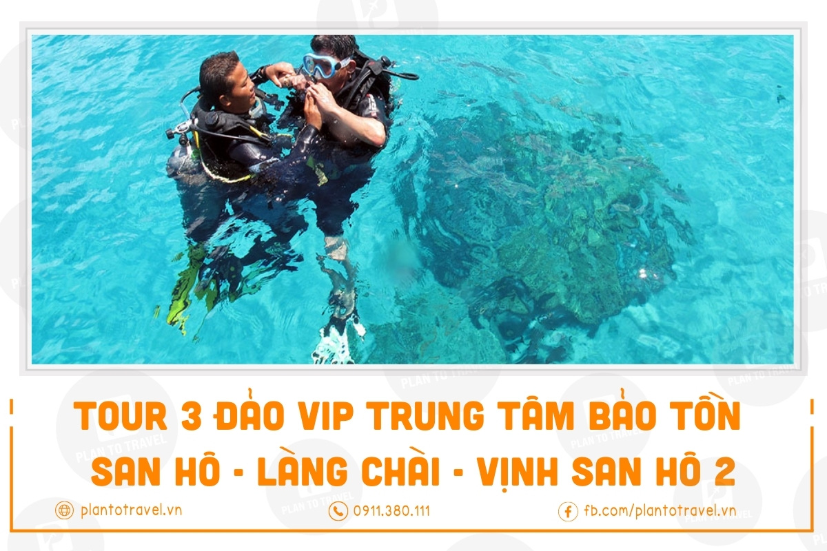 Tour 3 đảo VIP Trung tâm bảo tồn san hô - Làng Chài - Vịnh San Hô 2