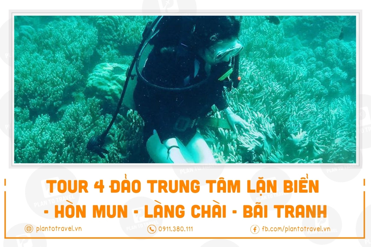 Tour 4 đảo Trung Tâm Lặn Biển - Hòn Mun - Làng Chài - Bãi Tranh