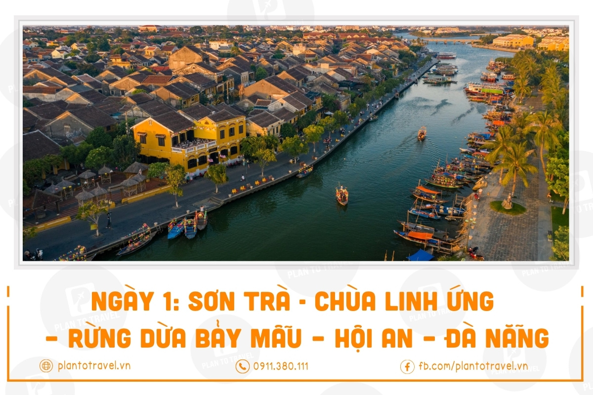 Ngày 1: Sơn Trà - Chùa Linh Ứng – Rừng Dừa Bảy Mẫu – Hội An – Đà Nẵng