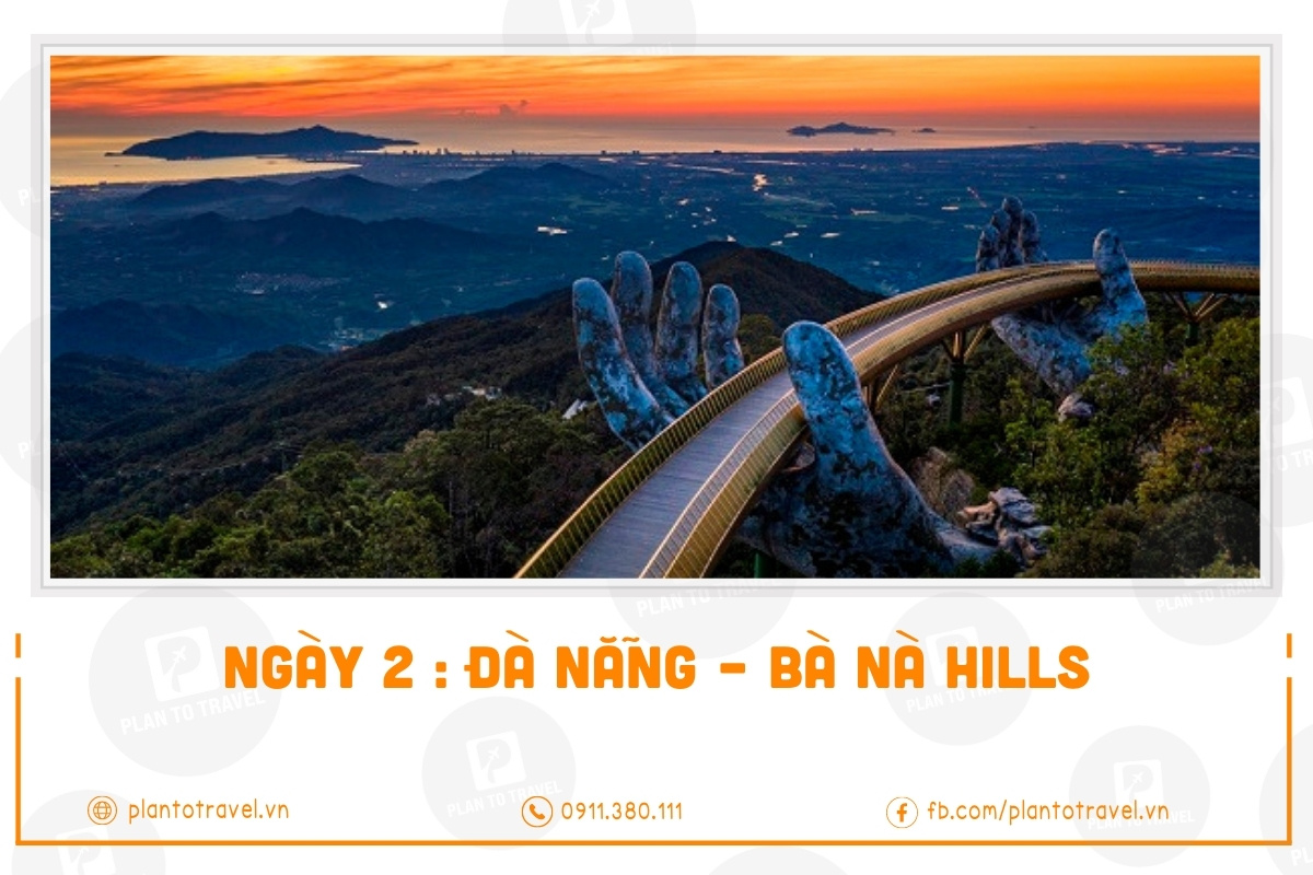 Ngày 2: Đà Nẵng – Bà Nà Hills