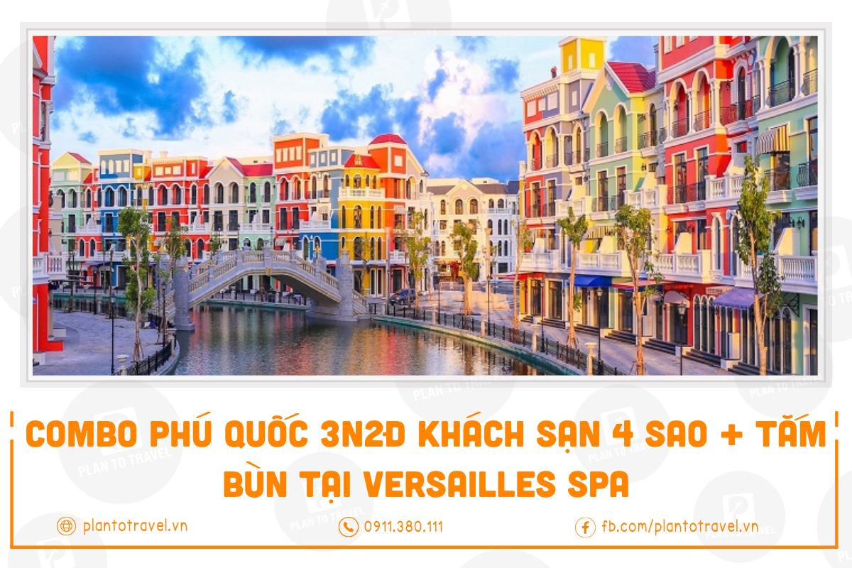 Combo Phú Quốc 3N2Đ khách sạn 4 sao + Tắm bùn tại Versailles Spa