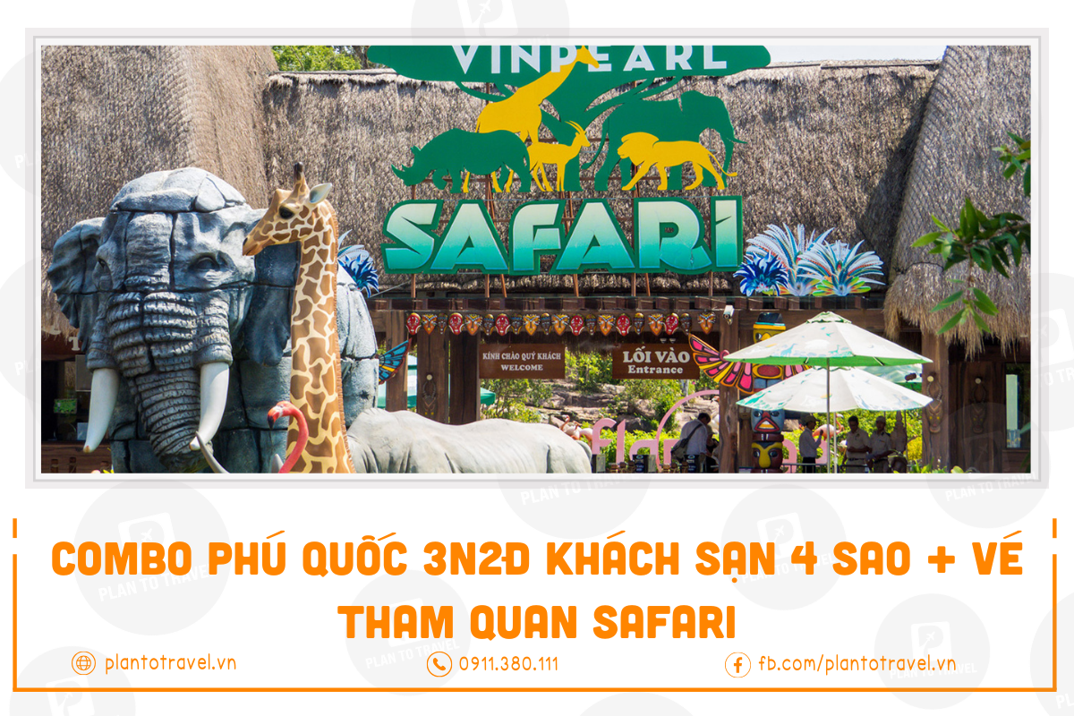 Combo Phú Quốc 3N2Đ khách sạn 4 sao + Vé tham quan Safari