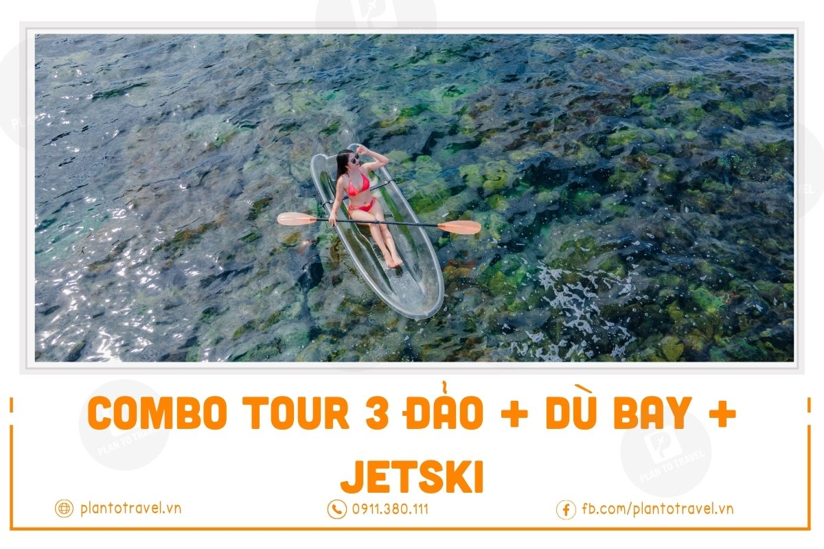 Combo tour 3 đảo + trò chơi dù bay và mô tô nước