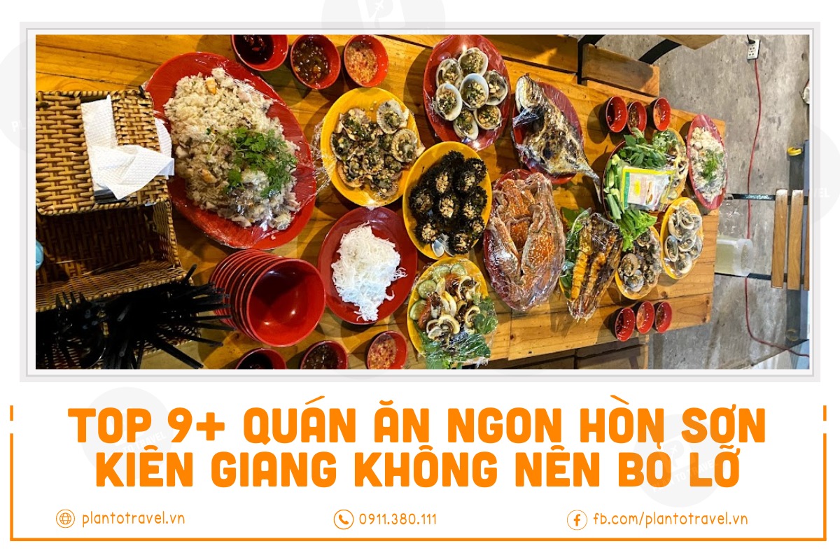 Top 9+ quán ăn ngon Hòn Sơn Kiên Giang không nên bỏ lỡ