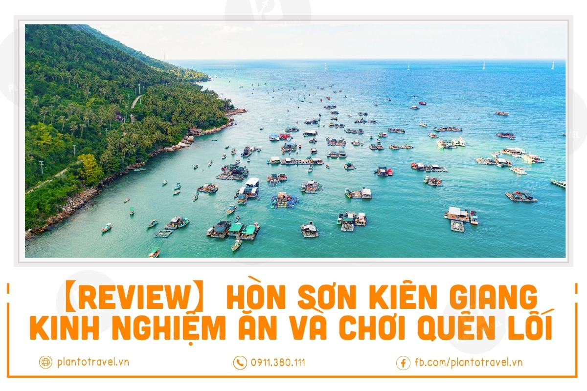 【Review】Hòn Sơn Kiên Giang kinh nghiệm ăn và chơi quên lối