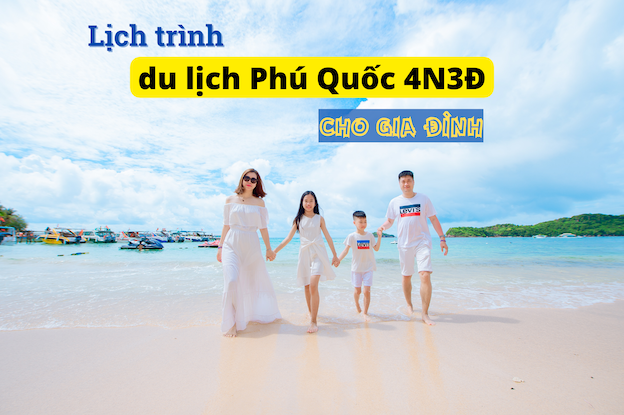 Gợi ý lịch trình 4N3Đ du lịch Phú Quốc dành cho gia đình
