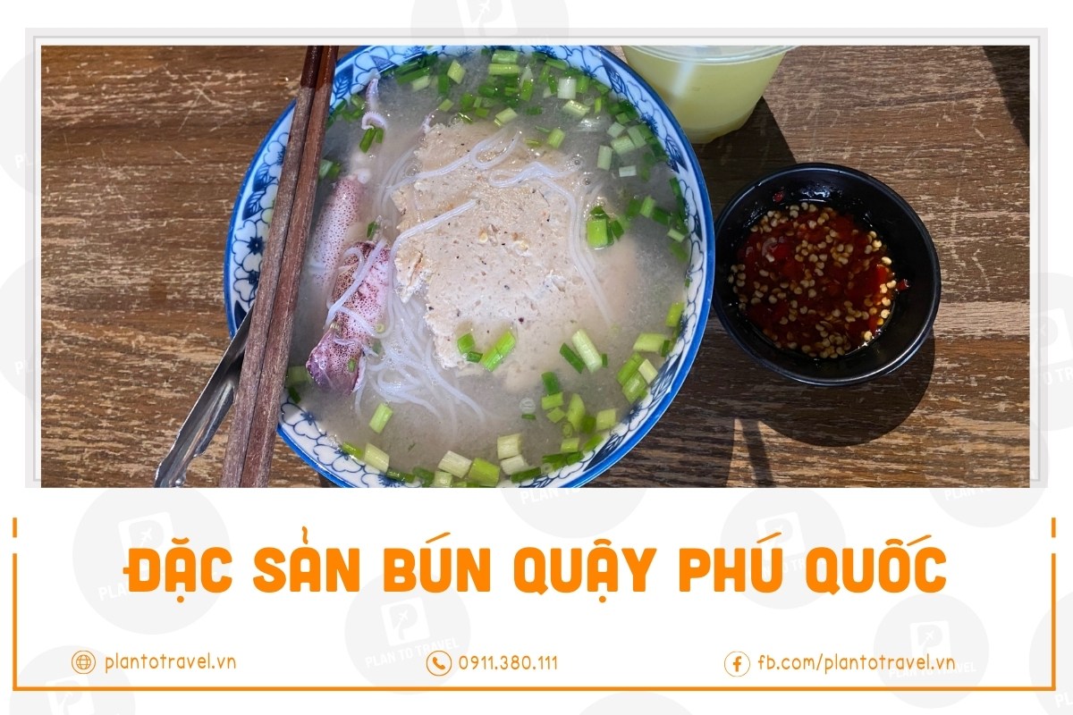 Bún quậy Phú Quốc | Review đặc sản đảo ngọc & địa chỉ quán ngon