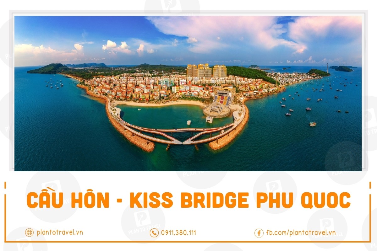 Cầu Hôn - Kiss Bridge Phu Quoc | Biểu tượng tình yêu & kiến trúc