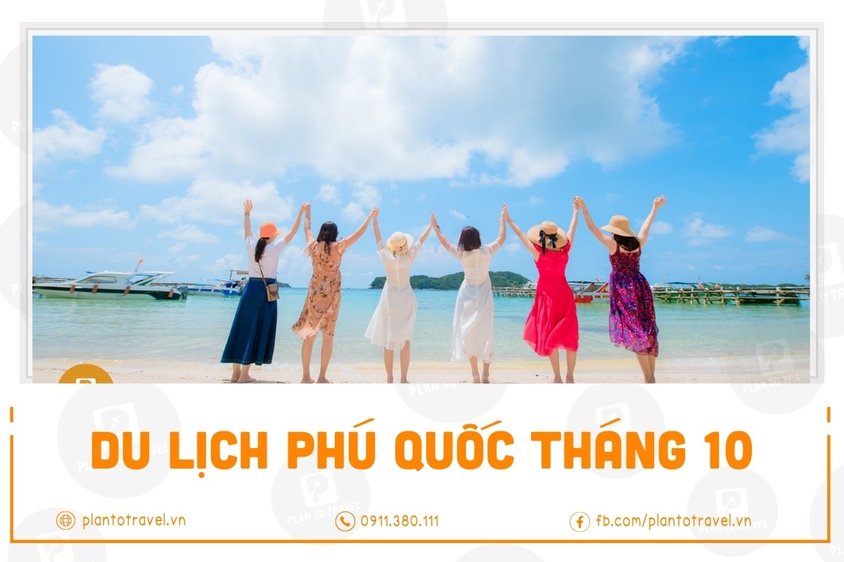 Du lịch Phú Quốc tháng 10 có gì hấp dẫn?