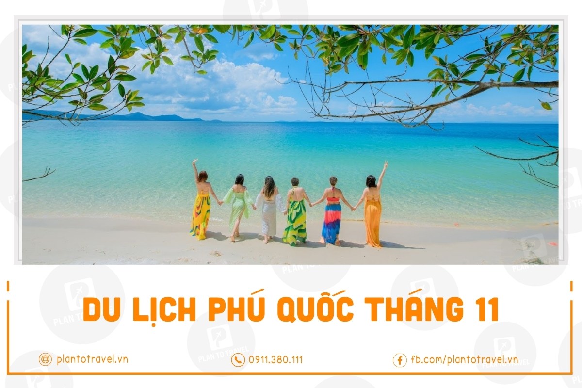 Du lịch Phú Quốc tháng 11 | Đặc điểm thời tiết và điểm đến thú vị