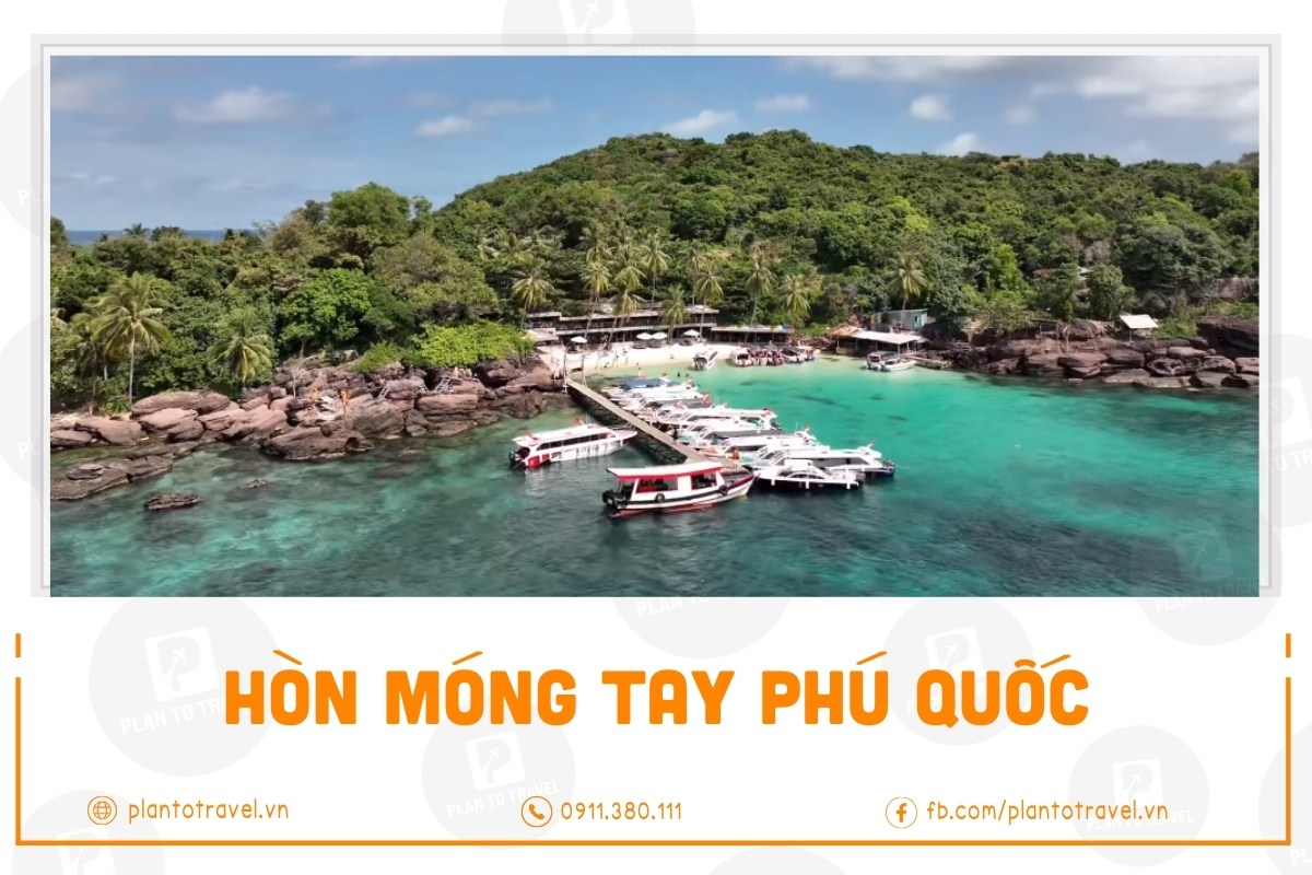 Hòn Móng Tay Phú Quốc vẻ đẹp hoang sơ & trải nghiệm tour thú vị