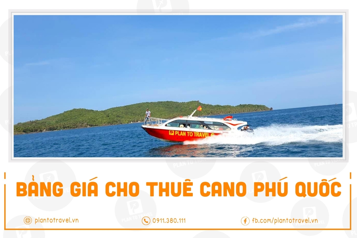 【2025 】Bảng giá dịch vụ cho thuê cano đi 3, 4 đảo Phú Quốc