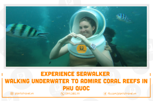 Experience Seawalker - Walking Underwater to Admire Coral Reefs in Phu Quoc