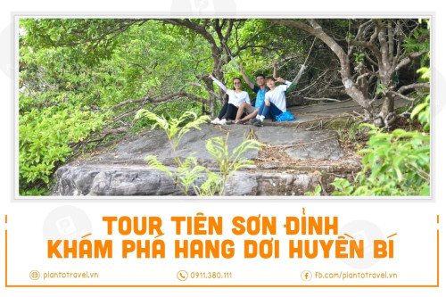 Tour Trekking Tiên Sơn Đỉnh - Khám phá hang dơi huyền bí trong lòng núi