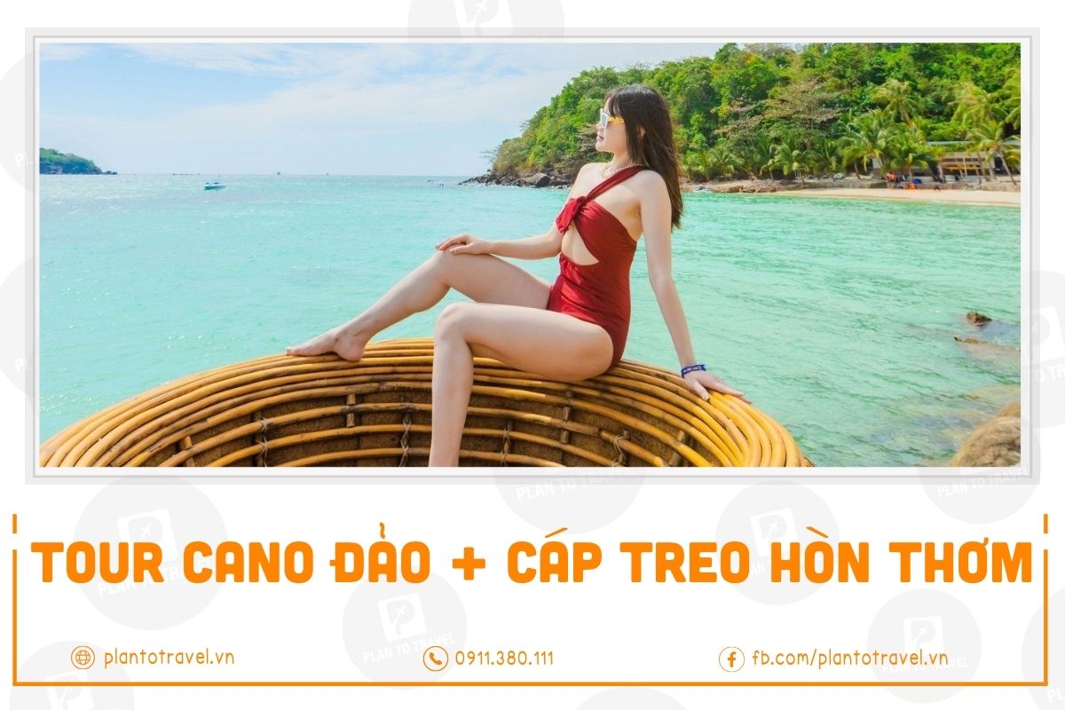 Tour cano đảo - Cáp treo Hòn Thơm