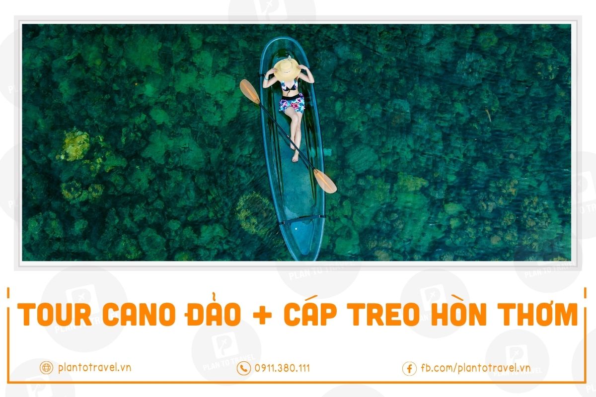 Tour cano đảo - Cáp treo Hòn Thơm