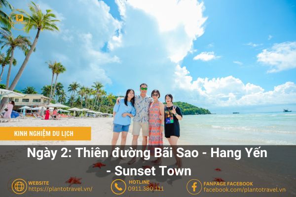 Ngày 2 -  Ghé thiên đường Bãi Sao - Hang Yến - Sunset Town